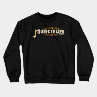 Music Is Life Podcast Official Logo Crewneck Sweatshirt